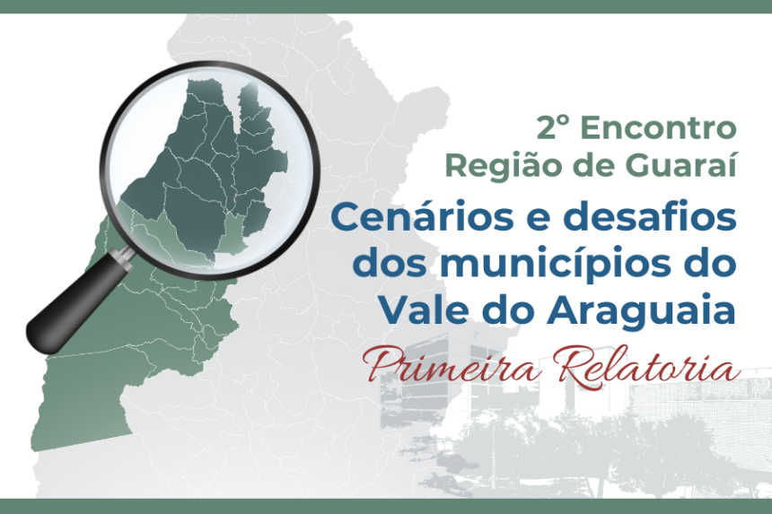 Guaraí sedia 2º Encontro Técnico com Gestores promovido pelo TCETO