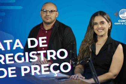 “Sistema de Registro de Preços” é tema do novo episódio do Podcast Conta com a Gente